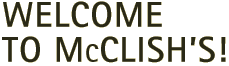Welcome to McClish's!